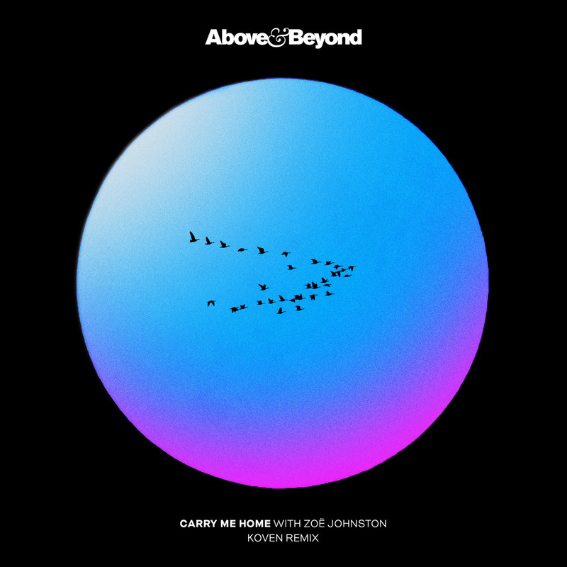 Above & Beyond & Zo&euml; Johnston - Carry Me Home (Koven Extended Mix)