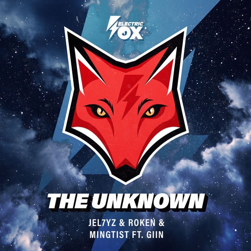 Jel7yz & Roken & Mingtist Ft. Giin - The Unknown (Extended Mix)