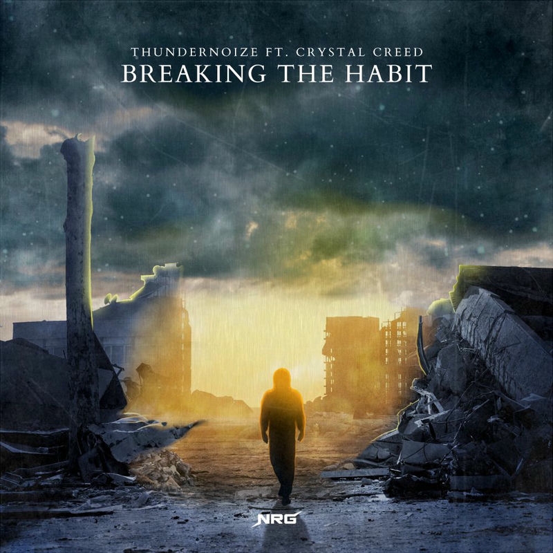 Thundernoize & Crystal Creed - Breaking The Habit (Original Mix)