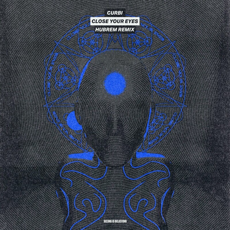 Curbi - Close Your Eyes (HUBREM Remix)