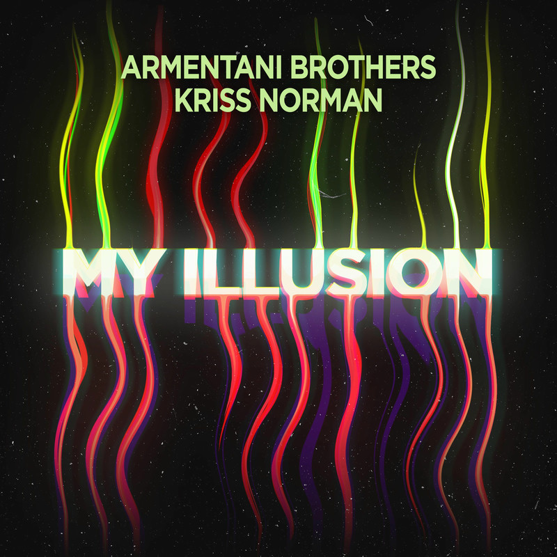 Armentani Brothers & Kriss Norman - My Illusion (Extended Mix)