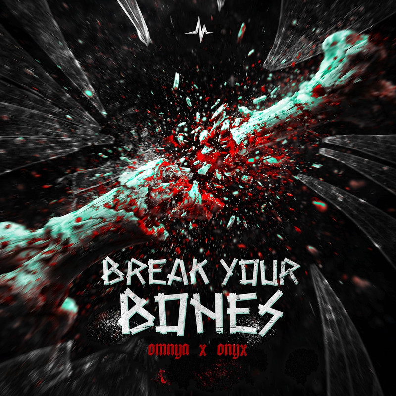 Omnya & ONYX - BREAK YOUR BONES (Extended Mix)