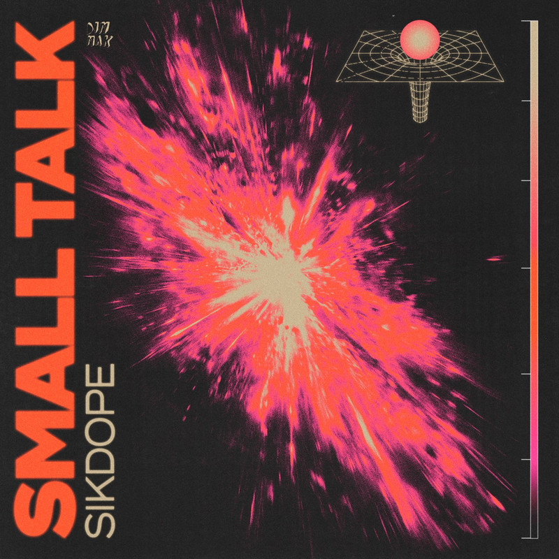 Sikdope - Small Talk (Extended Mix)