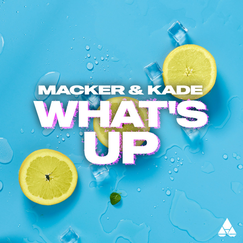 Kade & Macker - What's Up (Extended Mix)