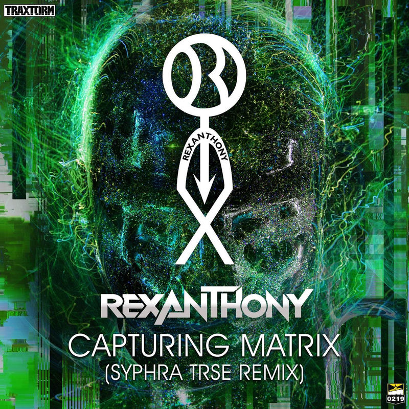 Rexanthony - Capturing Matrix (Syphra Trse Remix)