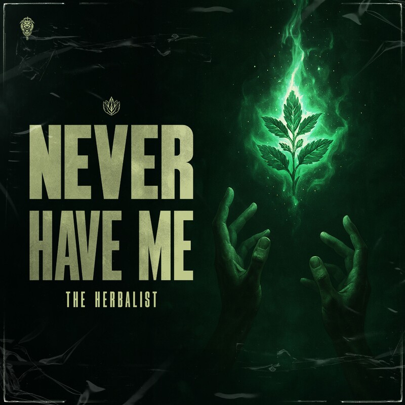 The Herbalist - Never Have Me (Original Mix)