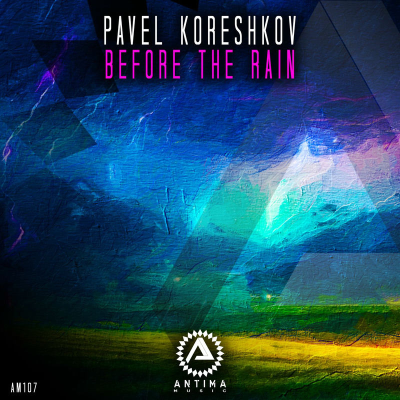 Pavel Koreshkov - Before the Rain (Extended Mix)