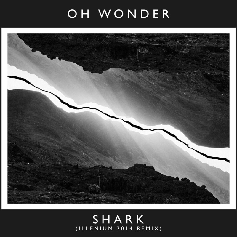 Oh Wonder - Shark (ILLENIUM 2014 Remix)