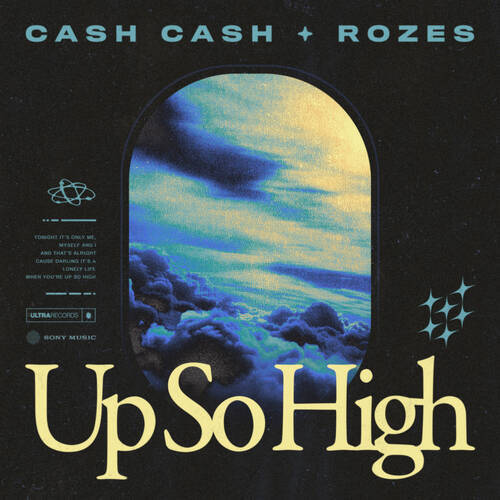Cash Cash & ROZES - Up So High (Extended Mix)