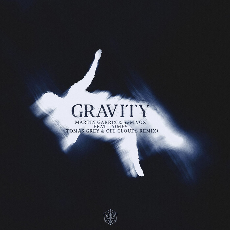 Martin Garrix & Sem Vox feat. Jaimes - Gravity (Tomas Grey & Off Clouds Extended Remix)