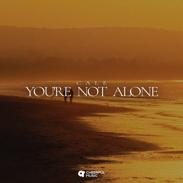 Cale - You're Not Alone (Original Mix)