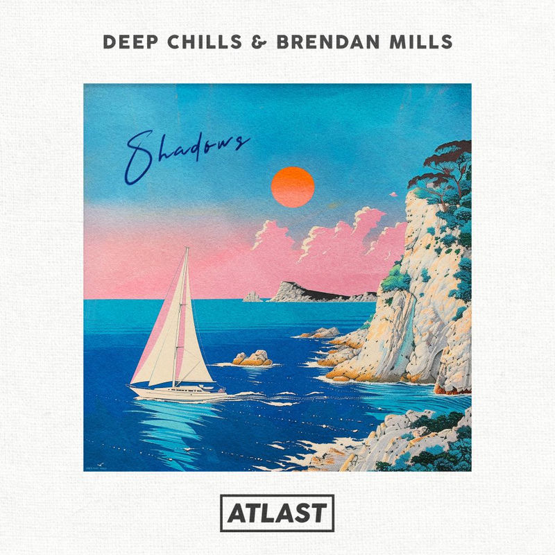 Deep Chills & Brendan Mills - Shadows (Original Mix)