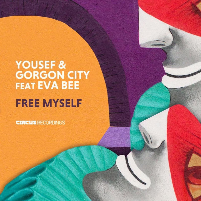 Yousef & Gorgon City - Free Myself (Original Mix) (feat. Evabee)