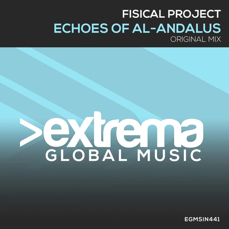 Fisical Project - Echoes Of Al-Andalus (Extended Mix)