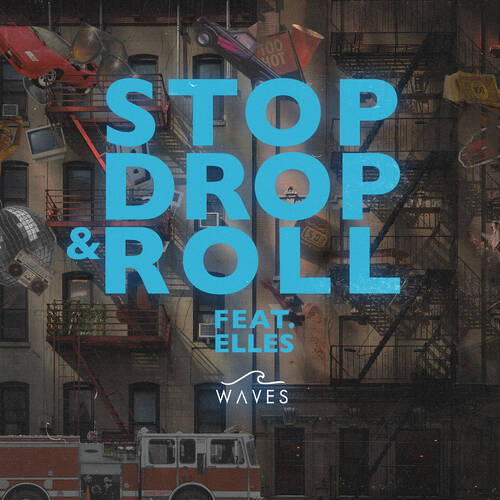 Elles & Waves - Stop Drop & Roll (Extended Mix)
