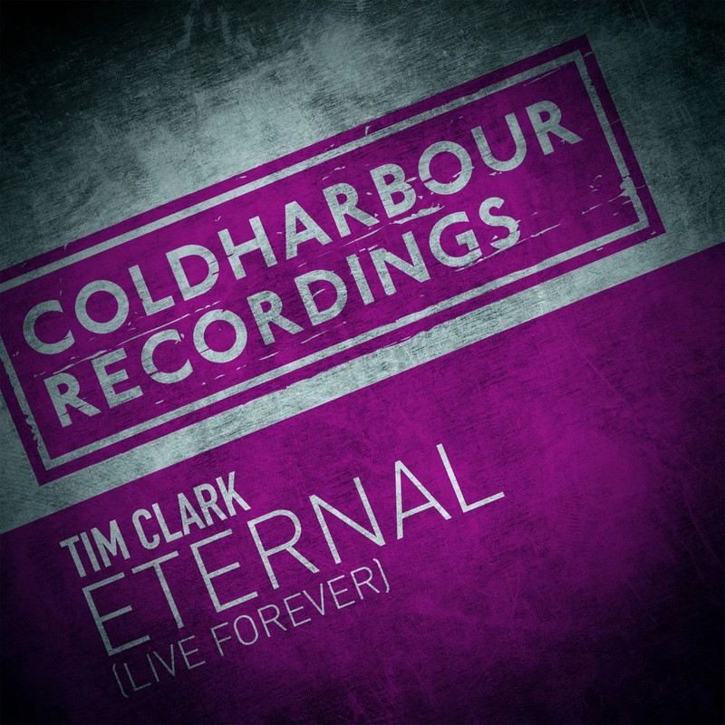 Tim Clark - Eternal [Live Forever] (Extended Mix)