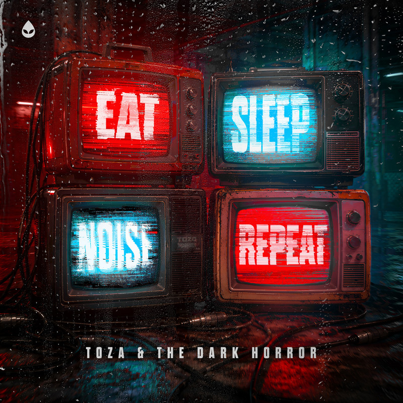 The Dark Horror, TOZA - EAT SLEEP NOISE REPEAT (Extended Mix)
