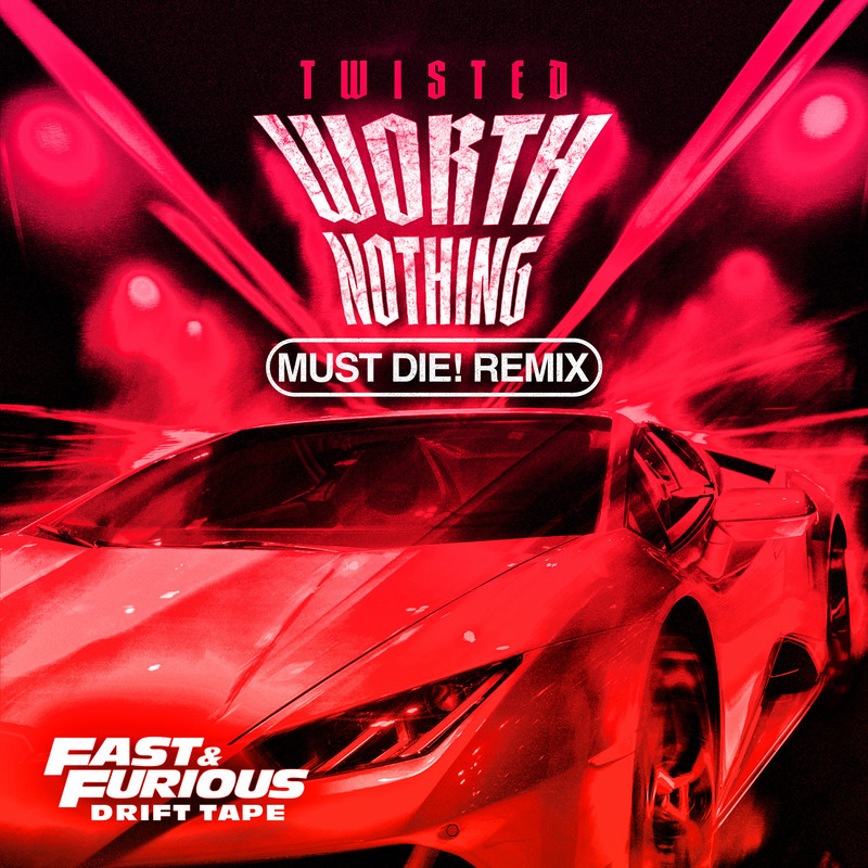 TWISTED - WORTH NOTHING (MUST DIE! Remix)