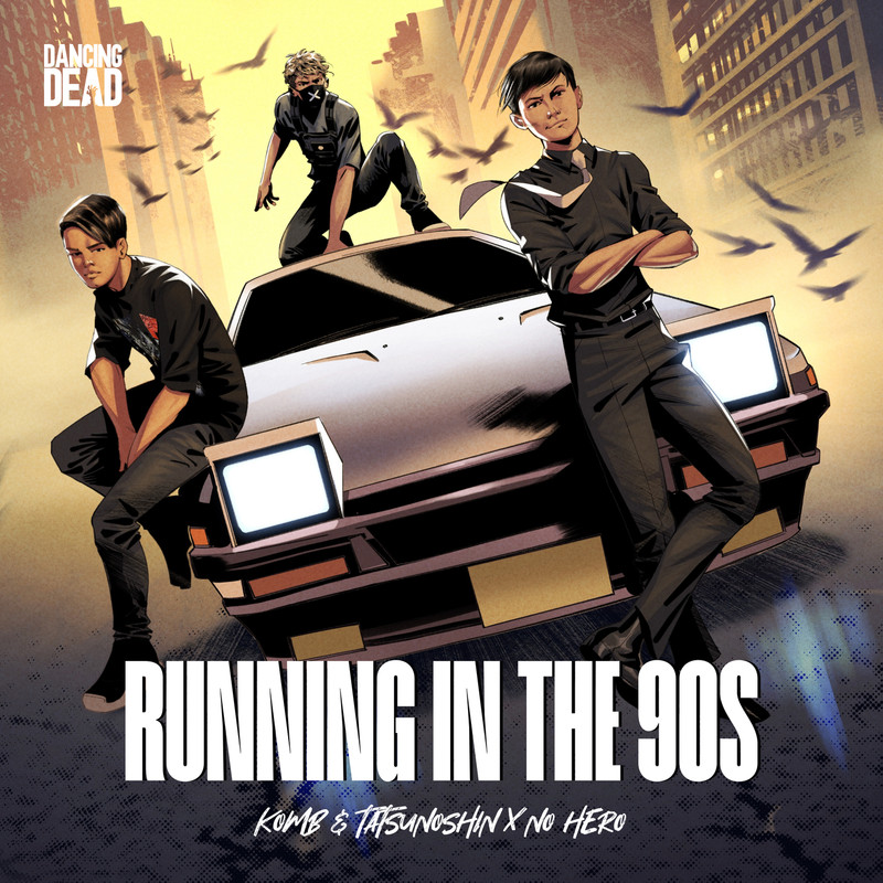 Komb, Tatsunoshin & No Hero - Running In The 90s (Extended Mix)