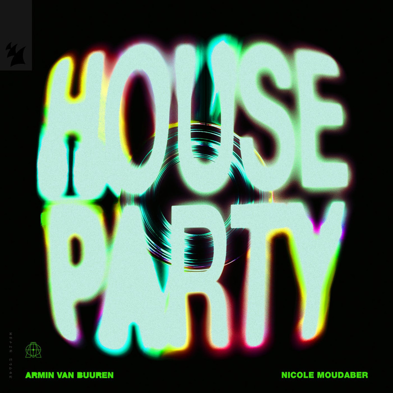 Armin van Buuren & Nicole Moudaber - House Party (Extended Mix)