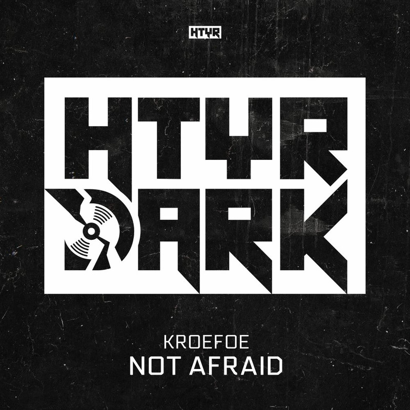 Kroefoe - Not Afraid (Original Mix)