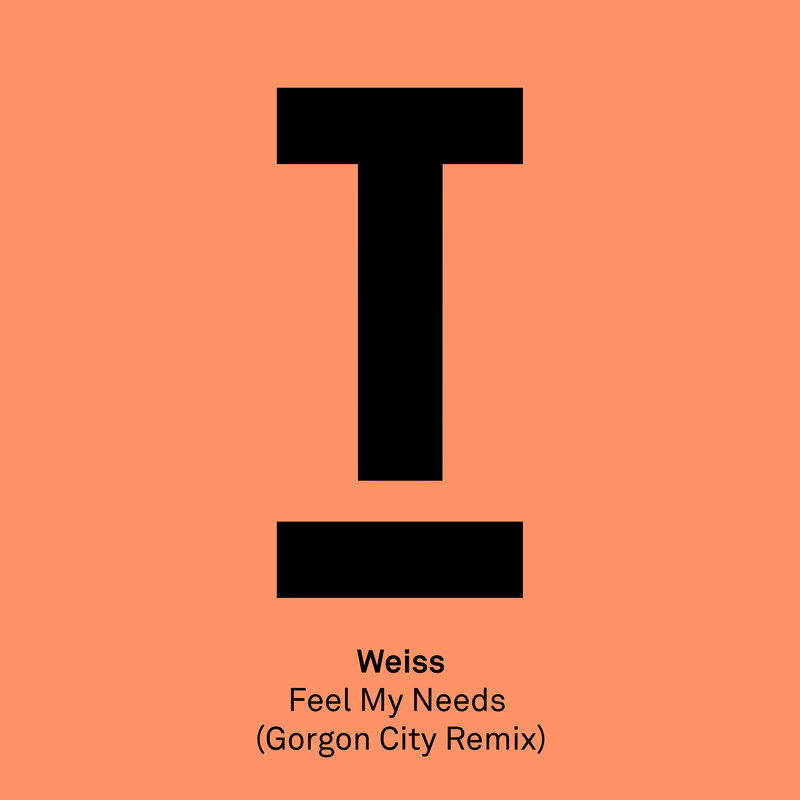 Weiss (UK) - Feel My Needs (Gorgon City Remix)