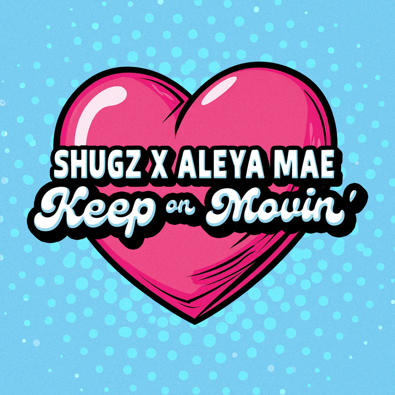 Shugz & Aleya Mae - Keep On Movin' (Extended Mix)