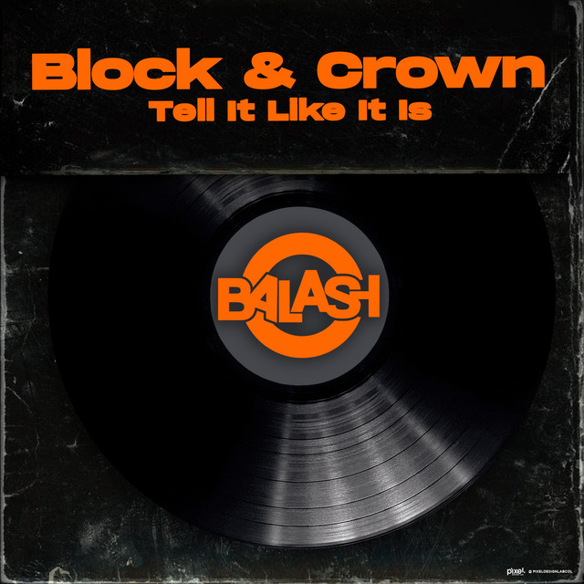 Block & Crown - Tell It Like It Is (Original Mix)