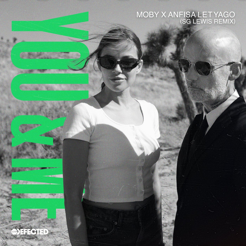 Moby x Anfisa Letyago - You & Me (SG Lewis Extended Remix)