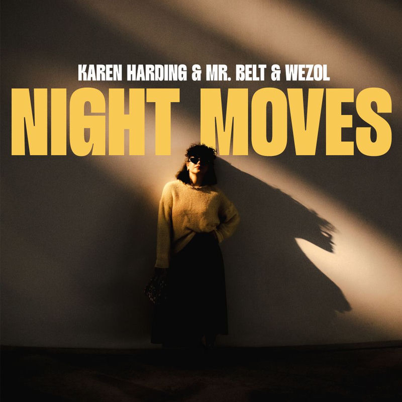 Karen Harding & Mr. Belt & Wezol - Night Moves (Craig Connelly Remix)