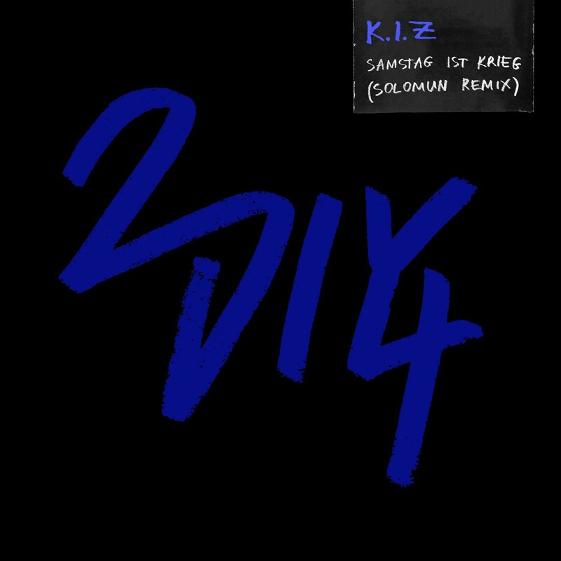 K.I.Z - Samstag Ist Krieg (Solomun Dub Remix)