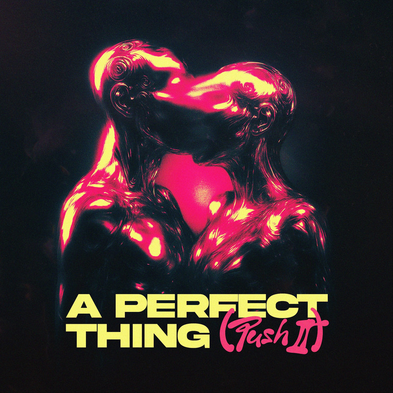Dastic, DIMMA & BanKr - A Perfect Thing (Push It) (Extended Mix)