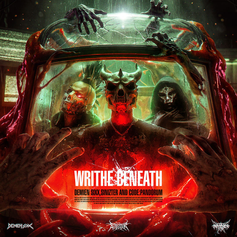Sinizter, Code Pandorum & Demien Sixx - Writhe Beneath (Original Mix)