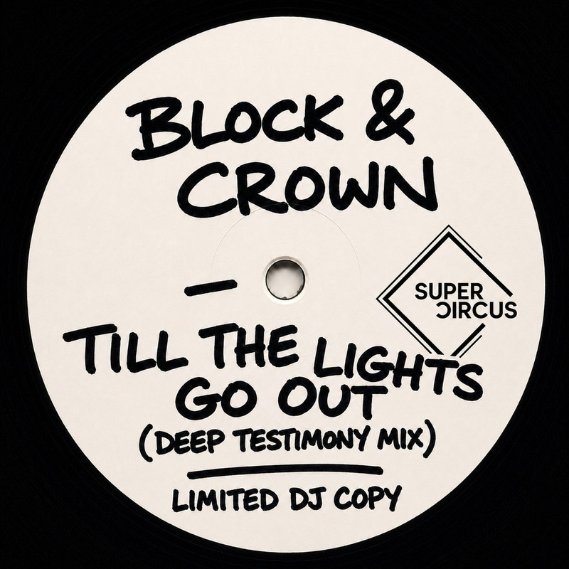 Block & Crown - Till The Lights Go Out (Deep Testimony Mix)