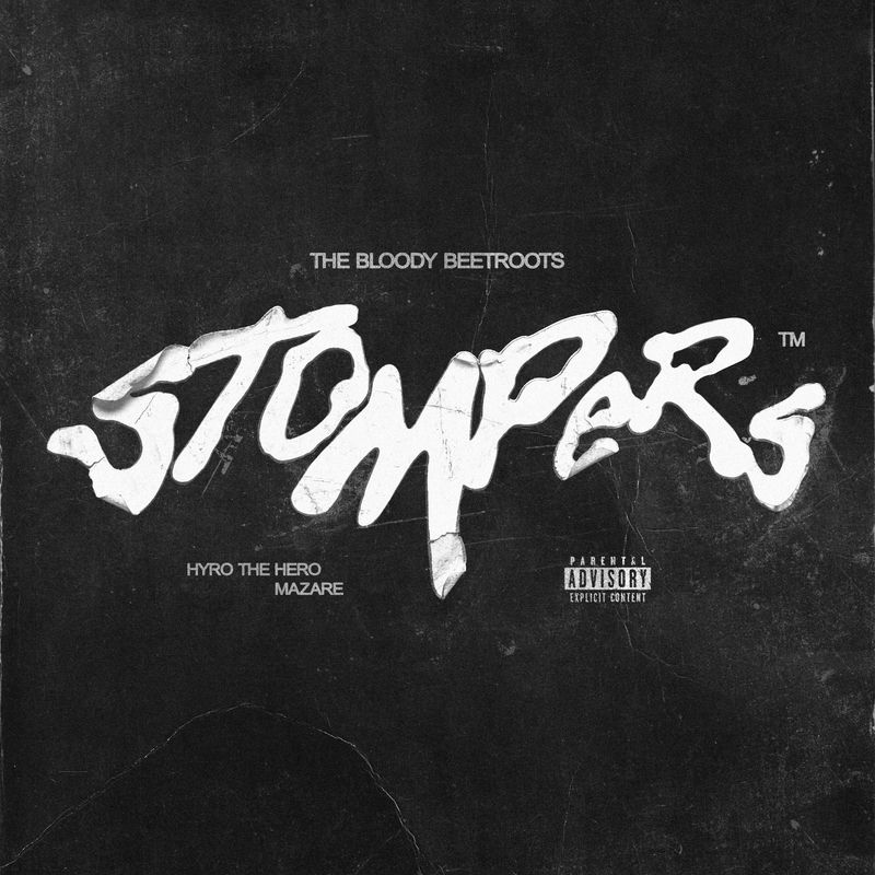 The Bloody Beetroots, Hyro The Hero & Mazare - STOMPERS (Original Mix)