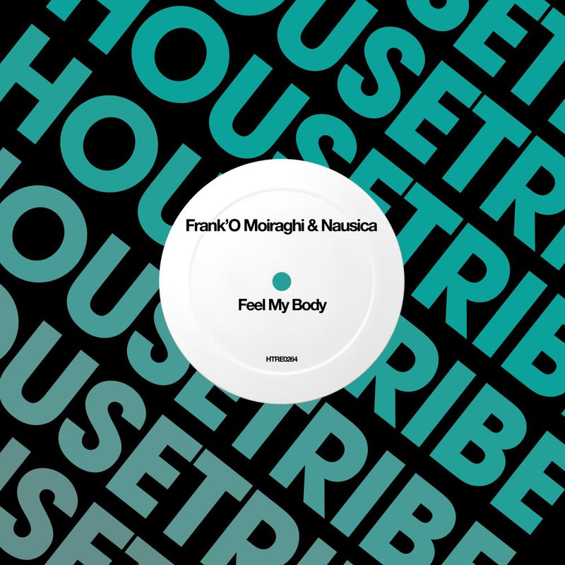 Frank'o Moiraghi & Nausica - Feel My Body (Original Mix)