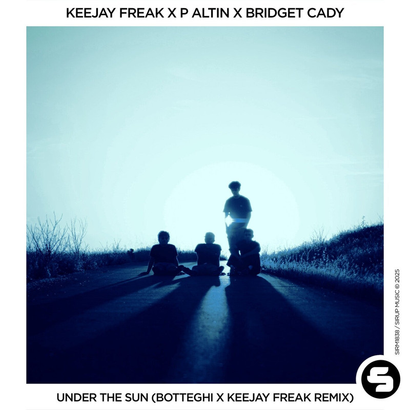 KeeJay Freak x P Altin x Bridget Cady - Under the Sun (Botteghi x KeeJay Freak Extended Remix)