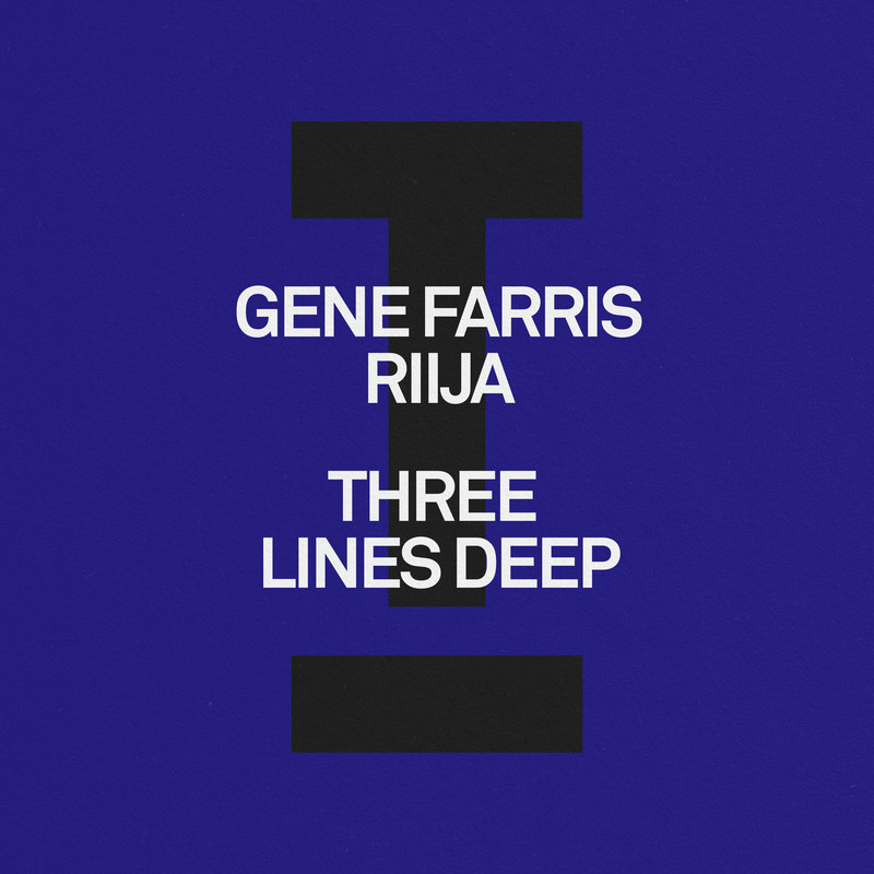 Gene Farris, RIIJA - Three Lines Deep (Extended Mix)