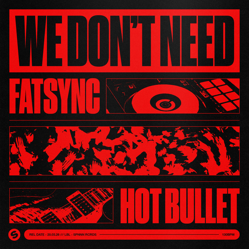 FatSync x Hot Bullet - We Don't Need (Extended Mix)