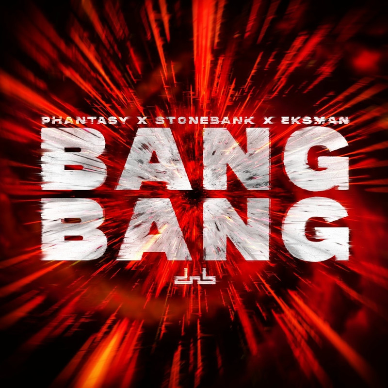 DJ Phantasy, Stonebank & Eksman - Bang Bang (Original Mix)