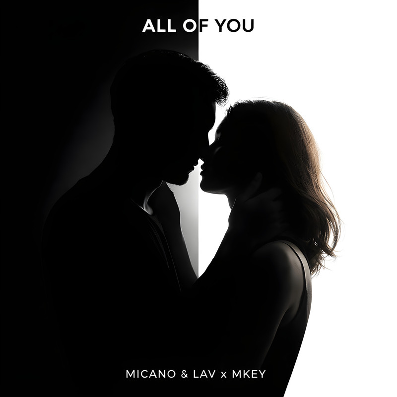 Micano, LAV x MKEY - All Of You (Original Mix)