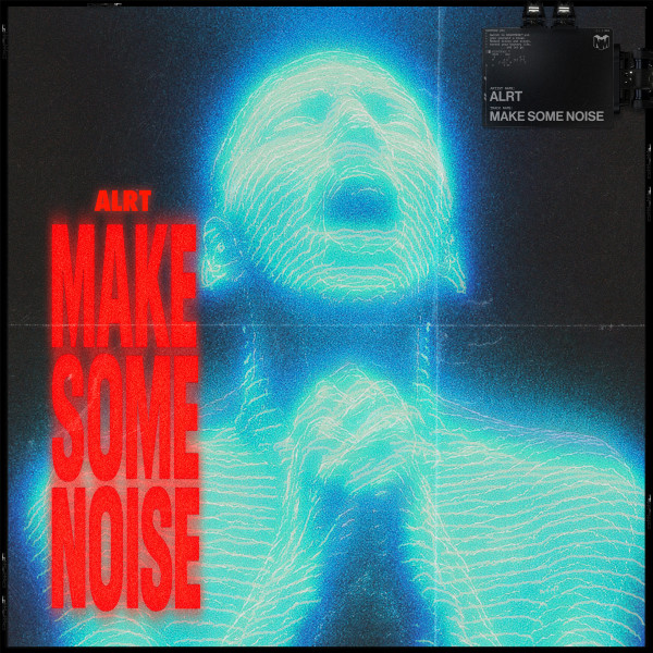 ALRT - Make Some Noise (Original Mix)