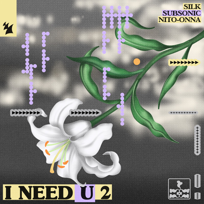 SILK x Subsonic x Nito-Onna - I NEED U 2 (Extended Mix)