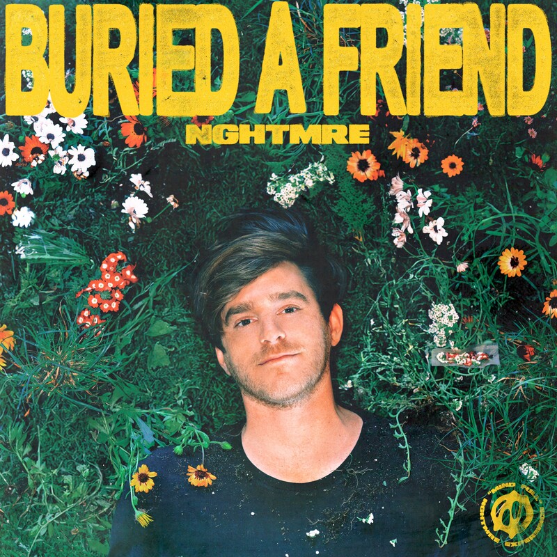 NGHTMRE - Buried A Friend (Original Mix)