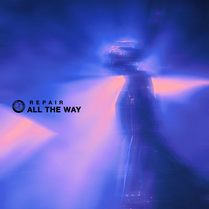 REPAIR - ALL THE WAY (Original Mix)