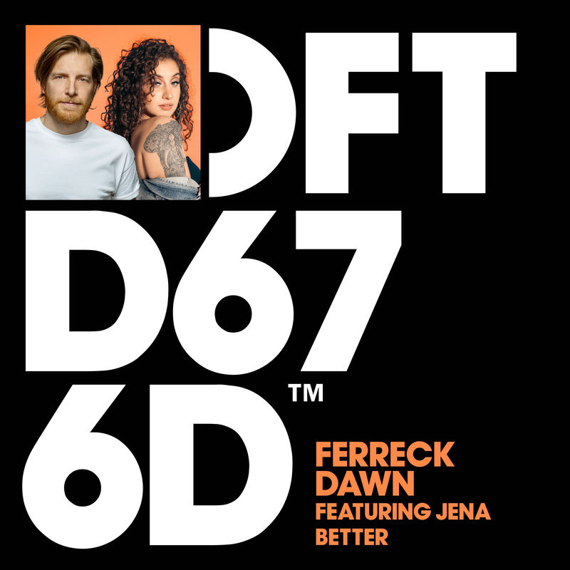 Ferreck Dawn - Better (feat. Jena) (Original Mix)