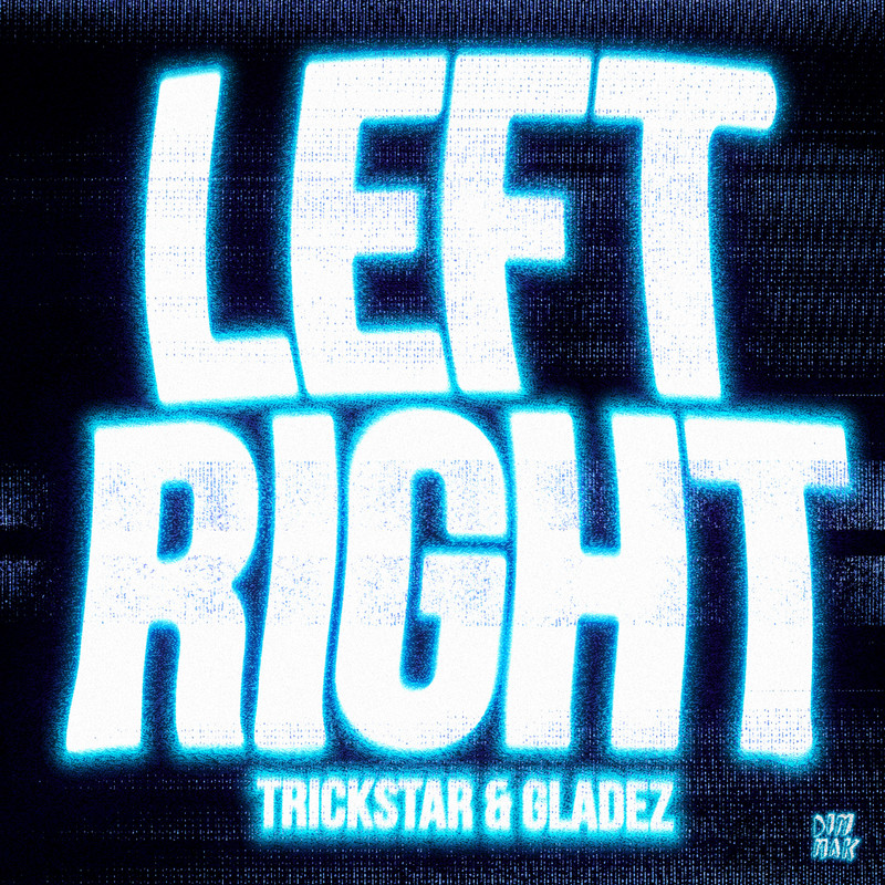 Gladez, TRICKSTAR - Left Right (Extended Mix)