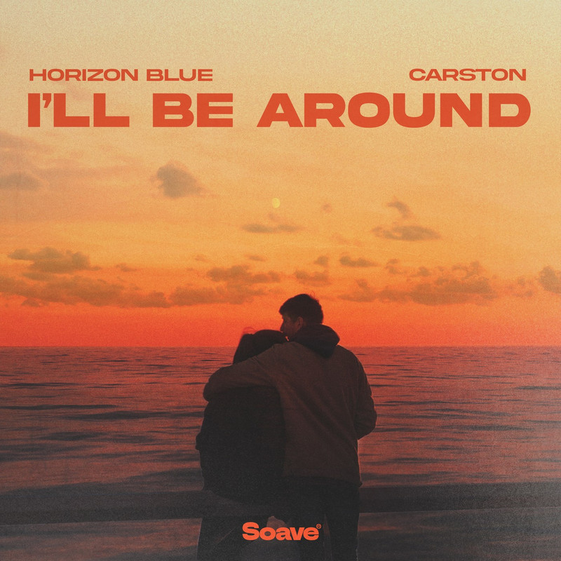 Horizon Blue & Carston - I'll Be Around (Original Mix)
