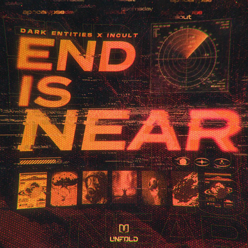 Dark Entities & Incult - End Is Near (Original Mix)