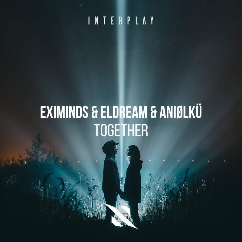 Eximinds & Eldream & Aniølkü - Together (Extended Mix)